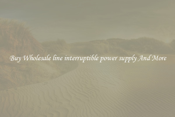 Buy Wholesale line interruptible power supply And More
