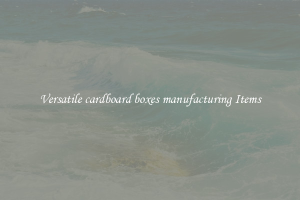 Versatile cardboard boxes manufacturing Items