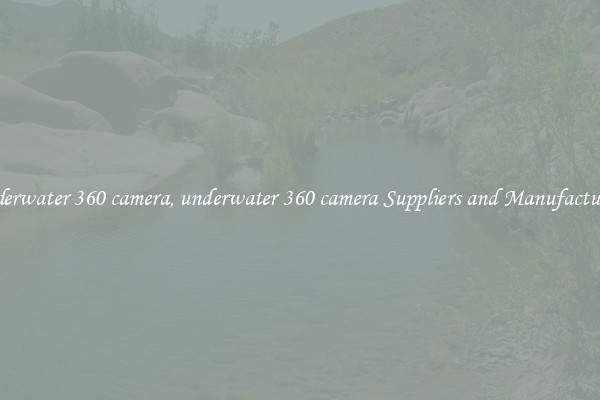 underwater 360 camera, underwater 360 camera Suppliers and Manufacturers