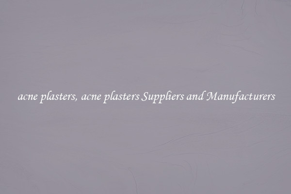 acne plasters, acne plasters Suppliers and Manufacturers