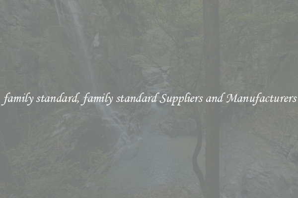 family standard, family standard Suppliers and Manufacturers