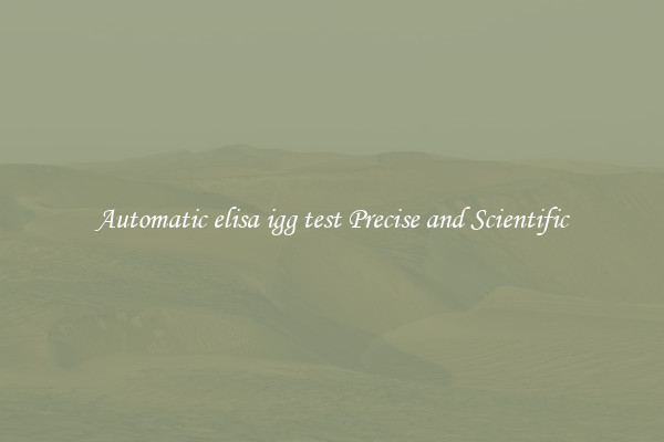 Automatic elisa igg test Precise and Scientific