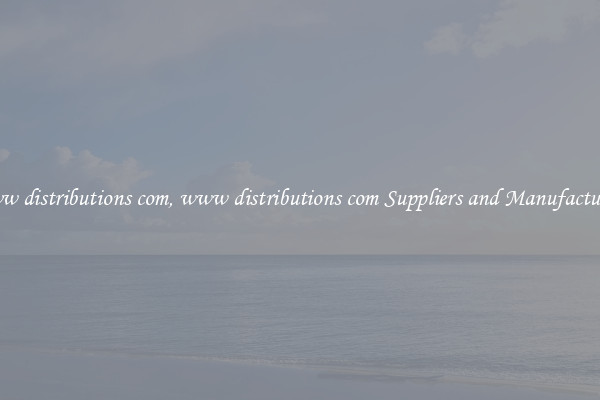 www distributions com, www distributions com Suppliers and Manufacturers