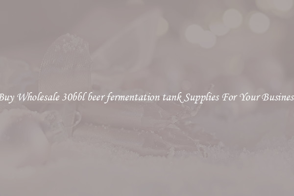 Buy Wholesale 30bbl beer fermentation tank Supplies For Your Business