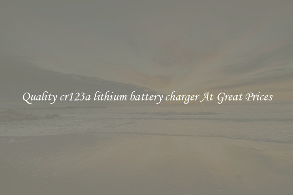 Quality cr123a lithium battery charger At Great Prices