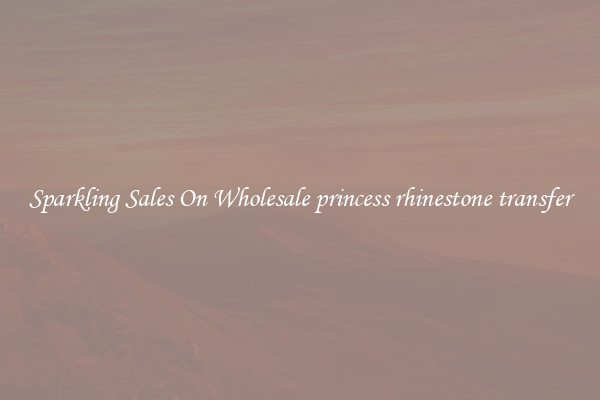 Sparkling Sales On Wholesale princess rhinestone transfer