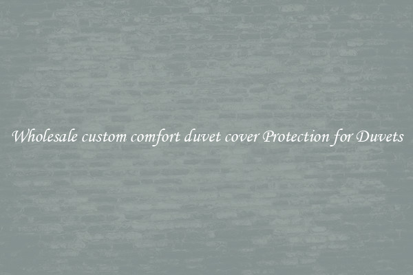 Wholesale custom comfort duvet cover Protection for Duvets