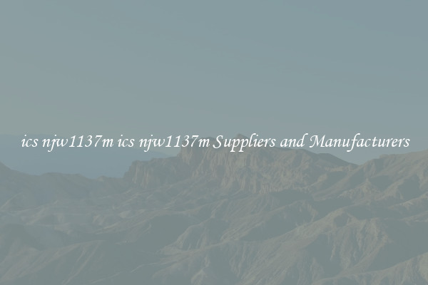 ics njw1137m ics njw1137m Suppliers and Manufacturers