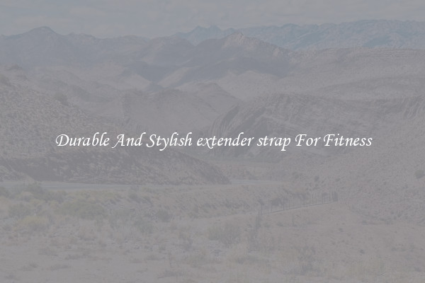 Durable And Stylish extender strap For Fitness